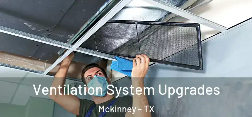 Ventilation System Upgrades Mckinney - TX